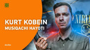 Kurt Kobein – musiqachi hayoti. X avlodining ovozi. NIRVANA | XURMO [Geo]