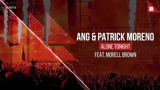 ANG & Patrick Moreno feat. Morell Brown – Alone Tonight