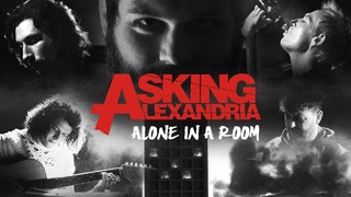 Asking Alexandria – Alone In A Room (Official Video 2018!)