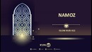 Namoz – islom nuri #22 isoqjon begmatov