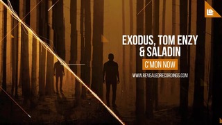 Exodus, Tom Enzy & Saladin – C’mon Now