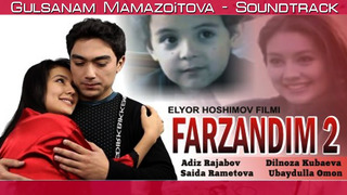 Gulsanam Mamazoitova – Farzandim 2 (OST Фарзандим 2)