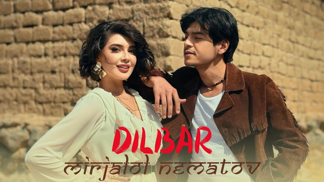 Mirjalol Nematov – Dilbar (Official Music Video)