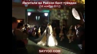 Райхон ва Йигитали бахт туйидан видео
