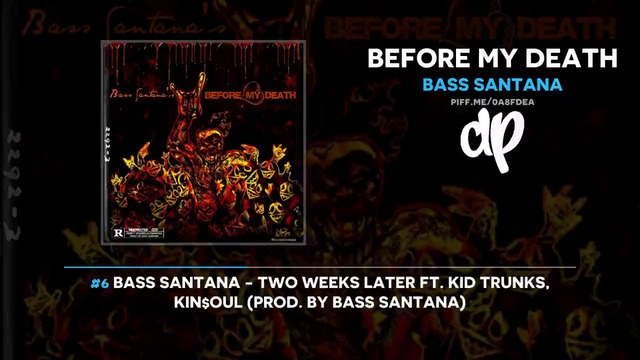 Bass Santana – Before My Death (FULL MIXTAPE)