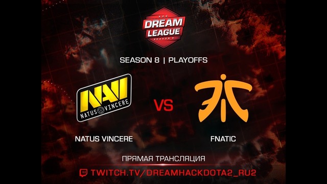 DreamLeague Season 8 (Major) – Natus Vincere vs Fnatic (Game 1, LB Round 1)