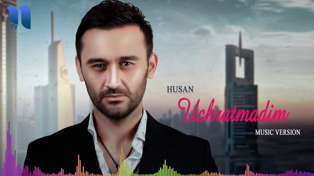 Husan – Uchratmadim (Music Version)