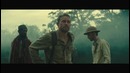 Затерянный город Z – Русский Трейлер (2017) | MSOT