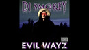 Dj Smokey – EVIL WAYZ (Full Tape)