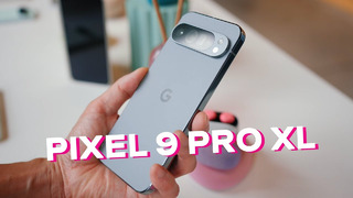 Pixel 9 Pro XL – первый взгляд