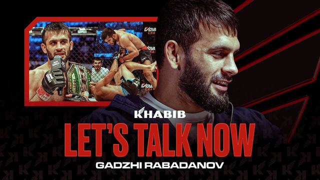 Let’s Talk Now – Gadzhi Rabadanov