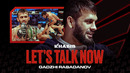 Let’s Talk Now – Gadzhi Rabadanov
