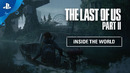 The Last of Us Part II | Inside the World | PS4