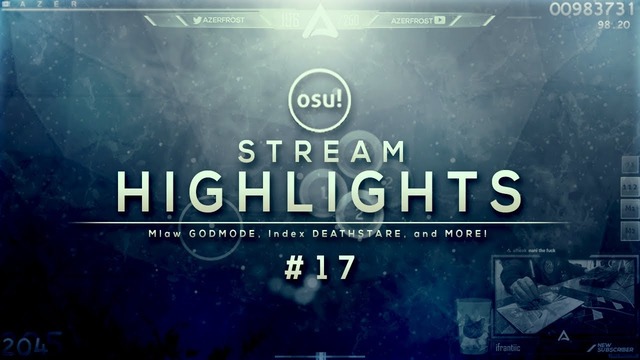 Osu! – Livestream Highlights #17 (Mlaw GODMODE, Index DEATHSTARE, and MORE!)
