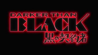 Darker than black – Темнее Чёрного OP 1