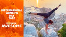 Women Are Awesome! – International Women’s Day 2020