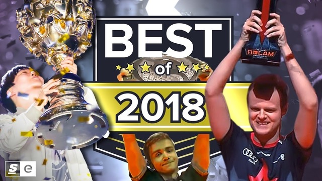 Best of 2018 (Dota 2, CS-GO, League of Legends and more)