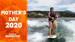 People Are Awesome | Mother’s Day 2020