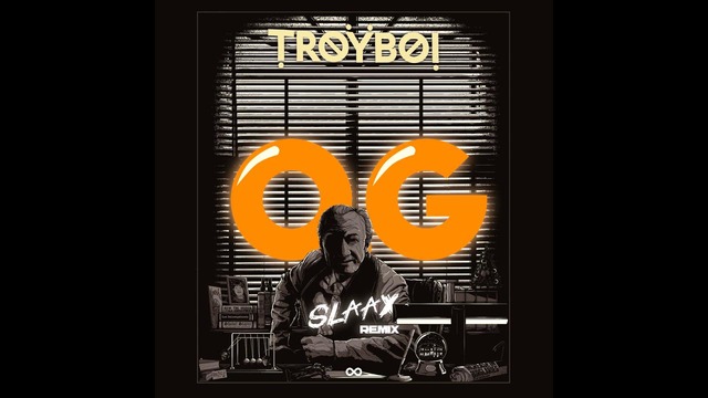 TroyBoi – O.G (SlaaX Remix)