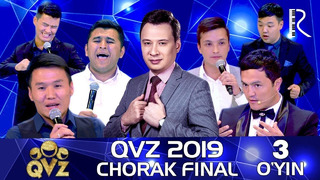 QVZ 2019 – Chorak final – 3-O‘YIN