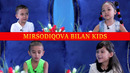 Mirsadikova bilan Kids