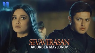 Jasurbek Mavlonov – Sevaverasan (VideoKlip 2019)