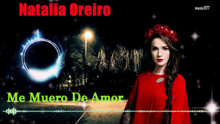 Natalia Oreiro – Me Muero De Amor
