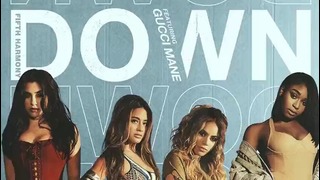 Fifth Harmony – Down ft. Gucci Mane (Audio) 2017