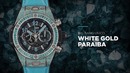 Hublot Big Bang Paraiba