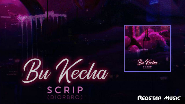 Scrip – Bu kecha