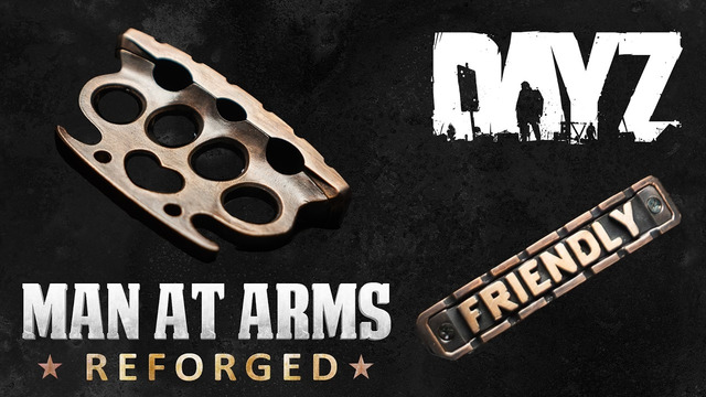Man At Arms: Knuckledusters (DayZ – Badlands)