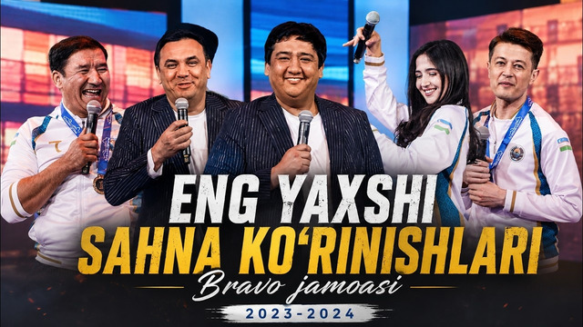 Bravo jamoasi – Eng yaxshi sahna ko‘rinishlari (2023-2024)