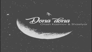 Otash Kasimov & Shaxriyor – Dona Dona