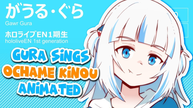 Gura Sings Ochame Kinou Fukkireta