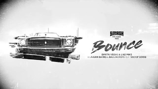 Dimitri Vegas & Like Mike x Bassjackers ft. Snoop Dogg – Bounce