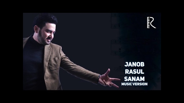 Janob Rasul – Sanam (music version 2018)