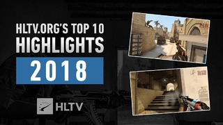 HLTV.org’s Top 10 highlights of 2018