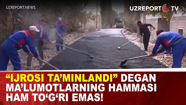 Ijrosi ta’minlandi” degan da’vo bilan kiritilgan ma’lumotlarning hammasi ham to‘g‘ri emas