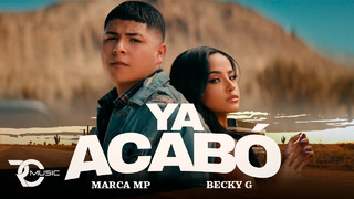 MARCA MP, BECKY G – YA ACABУ (Official Video 2022)