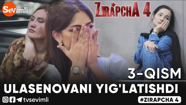Zirapcha 4 mavsum 3-qism i ulasenovani yig’latishdi
