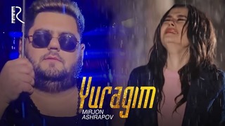 Mirjon Ashrapov – Yuragim (Official Video 2019!)