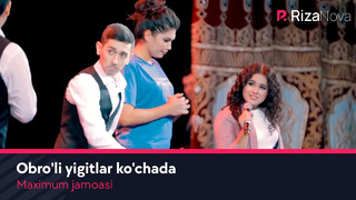 Maximum jamoasi – Obro’li yigitlar ko’chada