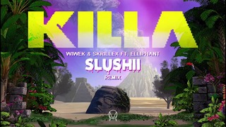 Wiwek & Skrillex – Killa (feat. Elliphant) (Slushii Remix)