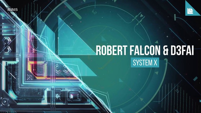 Robert Falcon & D3FAI – System X