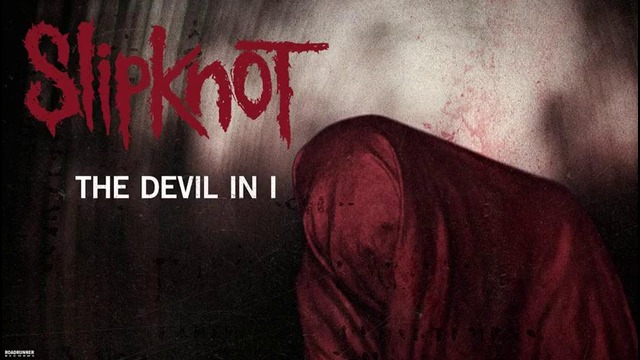 Slipknot – The Devil In I (Audio)480p New single 2014