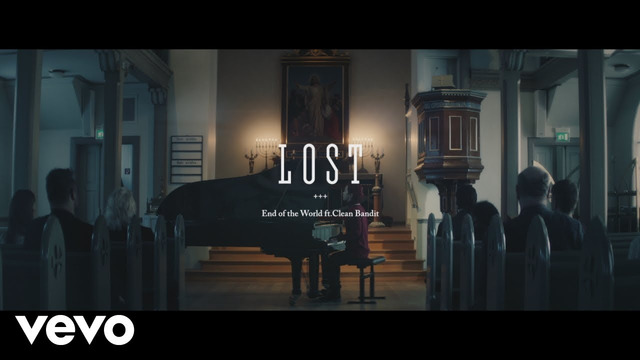 End of the World & Clean Bandit – Lost (Official Video 2019!)