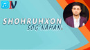 Shohruhxon – Sog’indim/ Шоҳруҳхон – Соғиндим (music version) 2020