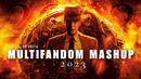 2023 || Multifandom Mashup
