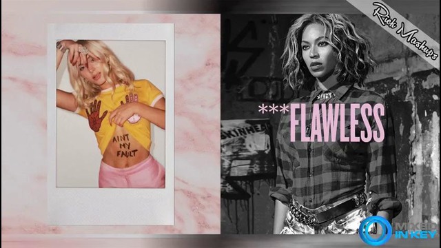 Ain’t My Flaw – Zara Larsson & Beyoncé (Mashup)