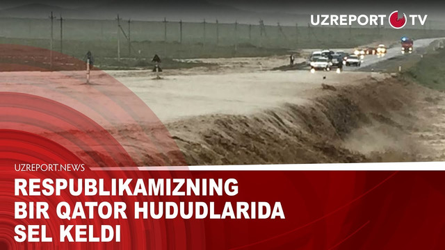 Respublikamizning bir qator hududlarida sel keldi